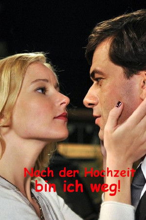 Nach der Hochzeit bin ich weg! poszter