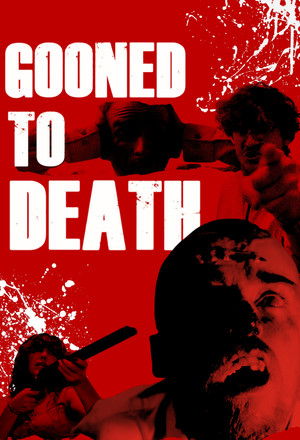 Gooned To Death poszter