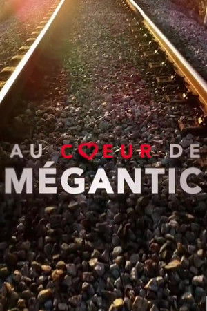 Au cœur de Mégantic poszter