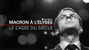 Macron à l'Elysée, le casse du siècle háttérkép
