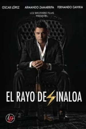 El Rayo de Sinaloa poszter