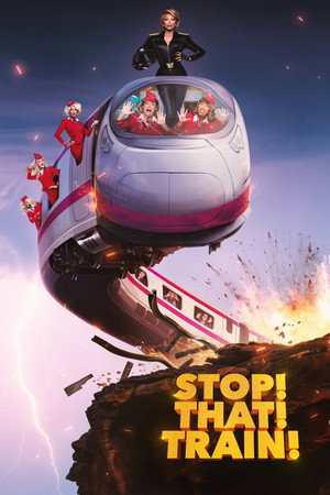 Stop! That! Train! poszter