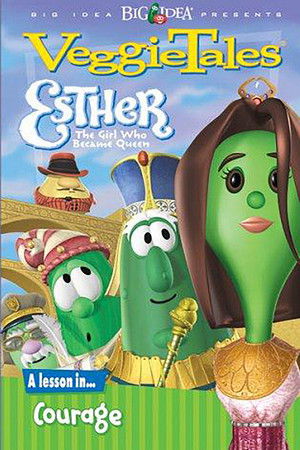 VeggieTales: Esther, The Girl Who Became Queen poszter