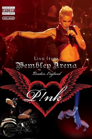 Pink - Live from Wembley Arena