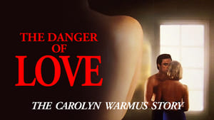 The Danger of Love: The Carolyn Warmus Story háttérkép