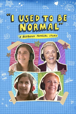 I Used to Be Normal: A Boyband Fangirl Story poszter