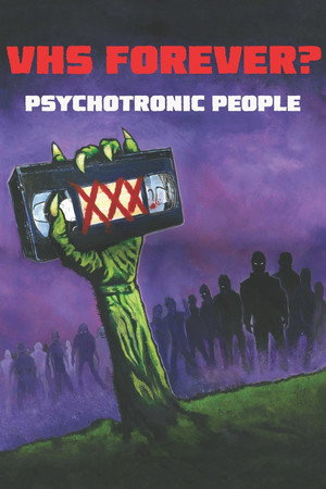 VHS Forever? | Psychotronic People poszter