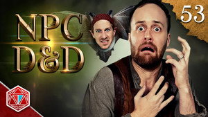 Epic NPC Man: Dungeons & Dragons 3. évad Ep.53 53. epizód