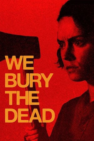 We Bury the Dead poszter