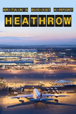 Britain's Busiest Airport: Heathrow poszter