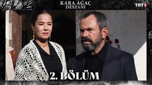 Kara Ağaç Destanı 1. évad Ep.2 2. epizód