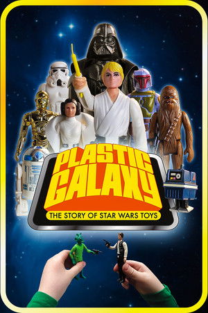 Plastic Galaxy: The Story of Star Wars Toys poszter