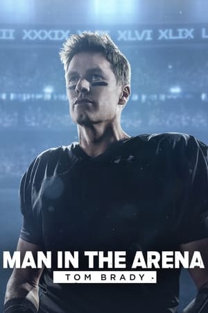 Man in the Arena: Tom Brady poszter