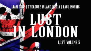 L.U.S.T. (Lost Unreleased Sex Tapes) 5 - Lust in London háttérkép