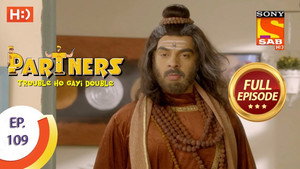 Partners - Trouble Ho Gayi Double Season 1 Ep.109 109. epizód