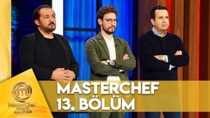 MasterChef Türkiye 6. évad Ep.13 13. epizód