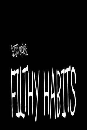 Filthy Habits poszter