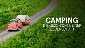 Camping - Die Geschichte einer Leidenschaft háttérkép