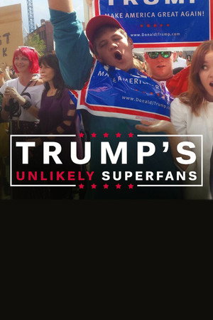 Trump's Unlikely Superfans poszter
