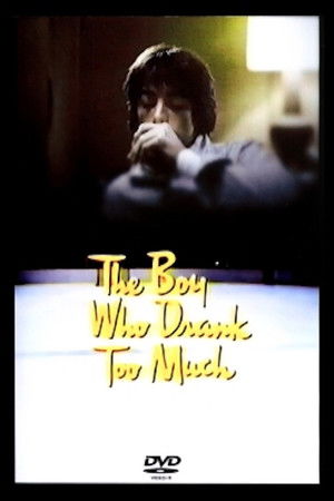 The Boy Who Drank Too Much poszter