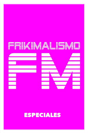 Frikimalismo FM