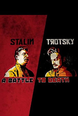 Stalin - Trotsky: A Battle to Death poszter