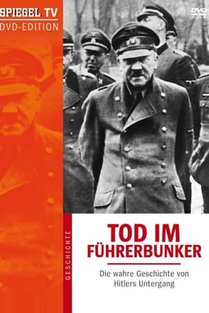 Tod im Führerbunker - Die Geschichte von Hitlers Untergang