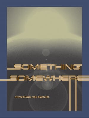 Something, Somewhere