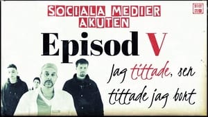 Sociala Medier Akuten 1. évad Ep.5 5. epizód