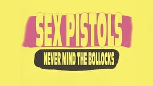 Classic Albums: Sex Pistols - Never Mind The Bollocks, Here's The Sex Pistols háttérkép