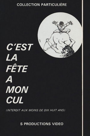 C'est la fête à mon cul poszter