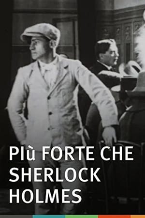 Più forte che Sherlock Holmes