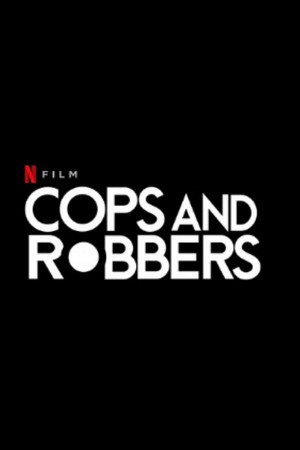 Cops and Robbers poszter