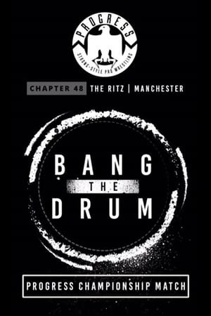 PROGRESS Chapter 48: Bang The Drum poszter