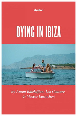 Mourir à Ibiza (un film en trois étés) poszter