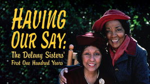 Having Our Say: The Delany Sisters' First 100 Years háttérkép
