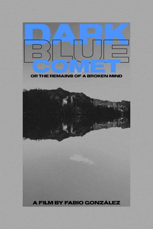 Dark blue comet, o los restos de una mente rota poszter