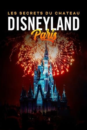 Disneyland Paris : Les Secrets du château poszter