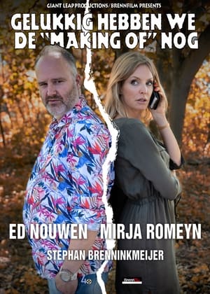 Gelukkig hebben we de Making of nog