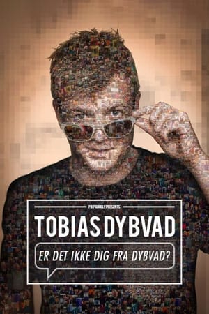 Tobias Dybvad: Er det ikke dig fra Dybvad? poszter