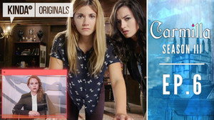 Carmilla 4. évad Ep.6 6. epizód