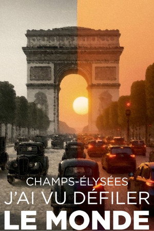 Champs-Elysées : j'ai vu défiler le monde poszter