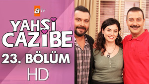 Yahşi Cazibe Season 1 Ep.23 23. epizód