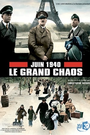 Juin 1940: le grand chaos poszter