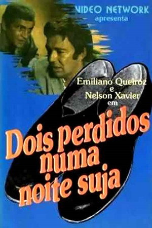 Dois Perdidos Numa Noite Suja poszter