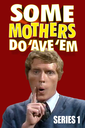 Some Mothers Do 'Ave 'Em