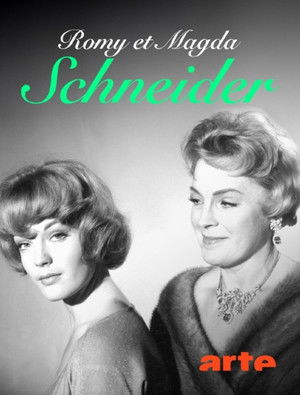 Romy und Magda Schneider: Mutter - Tochter - Rivalinnen? poszter