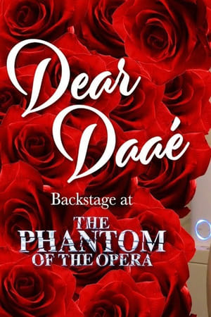 Dear Daaé: Backstage at 'The Phantom of the Opera' with Ali Ewoldt poszter