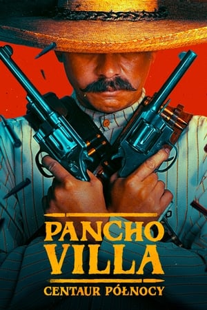 Pancho Villa: Észak kentaurja poszter