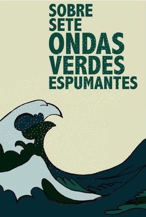 Sobre Sete Ondas Verdes Espumantes poszter